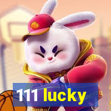 111 lucky