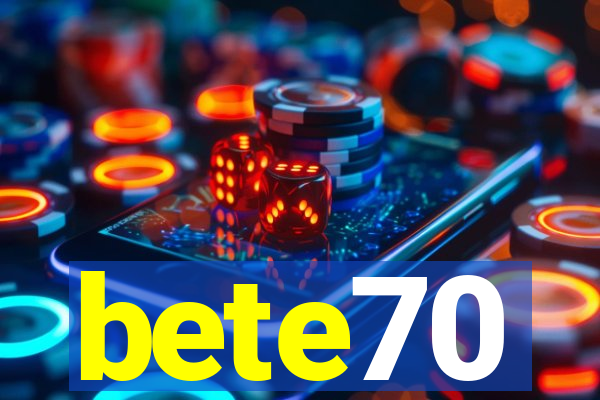 bete70