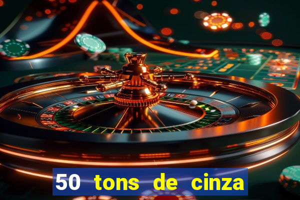 50 tons de cinza filme completo dublado