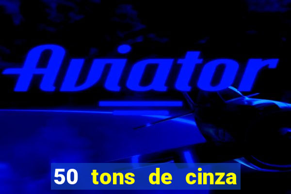 50 tons de cinza filme completo dublado