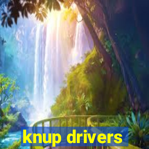 knup drivers