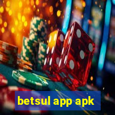 betsul app apk