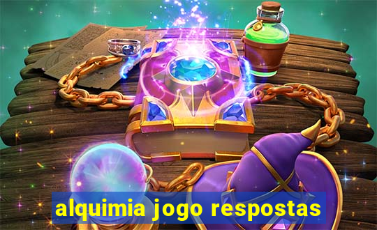 alquimia jogo respostas