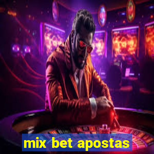 mix bet apostas