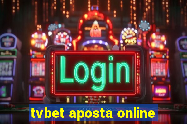 tvbet aposta online