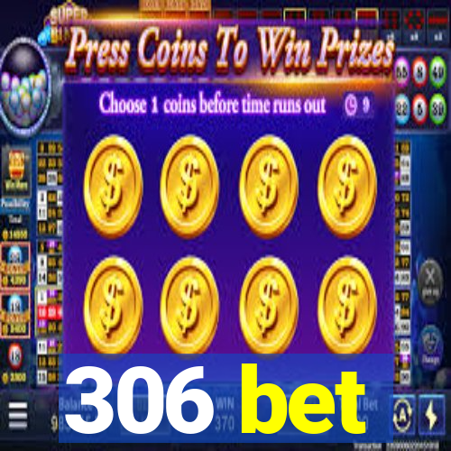 306 bet