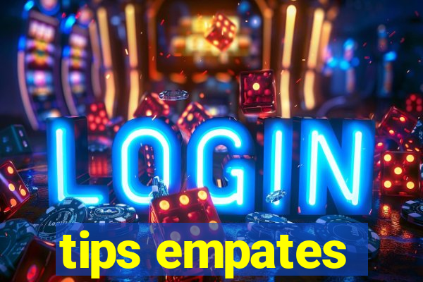 tips empates