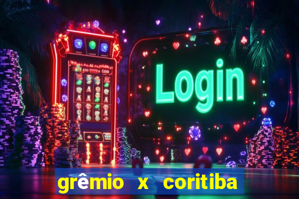 grêmio x coritiba ao vivo hd