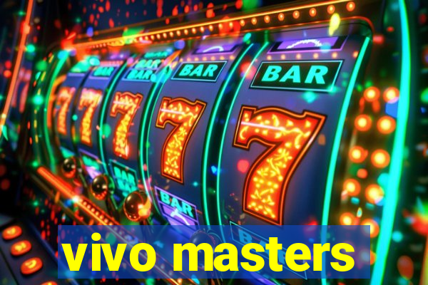 vivo masters