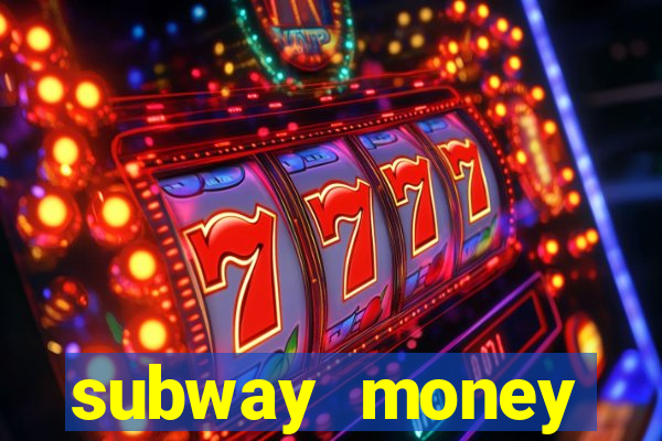 subway money deposito 1 real