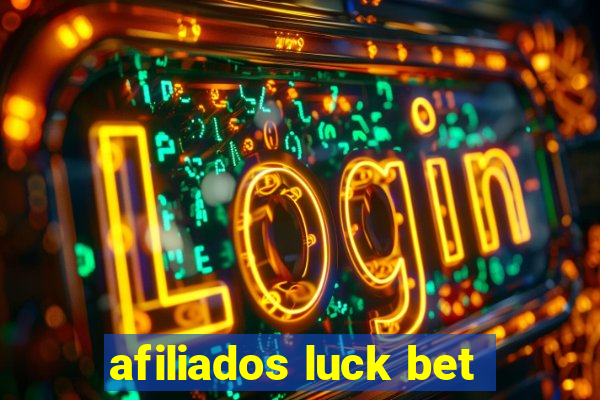 afiliados luck bet