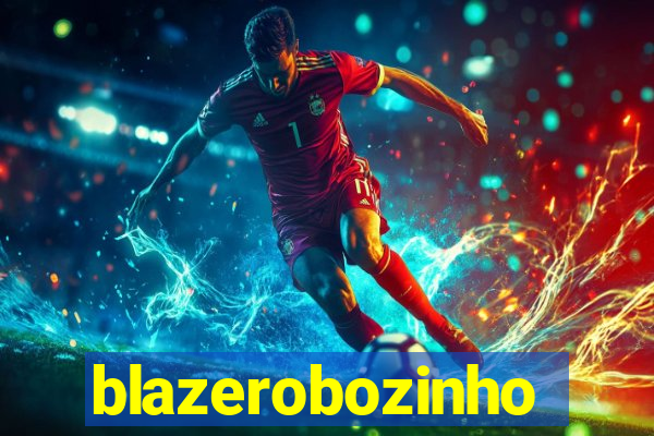 blazerobozinho