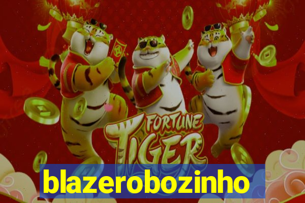 blazerobozinho