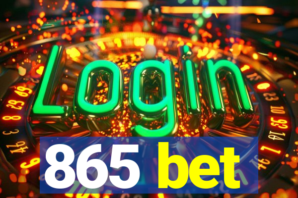 865 bet