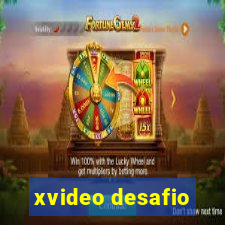 xvideo desafio