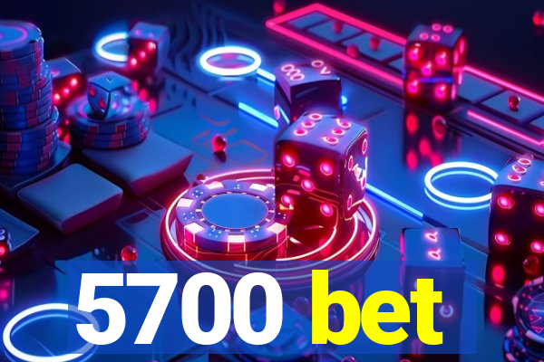 5700 bet