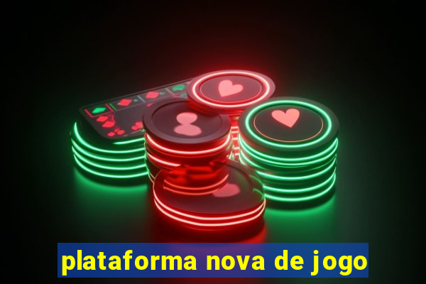 plataforma nova de jogo