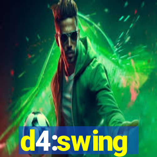 d4:swing