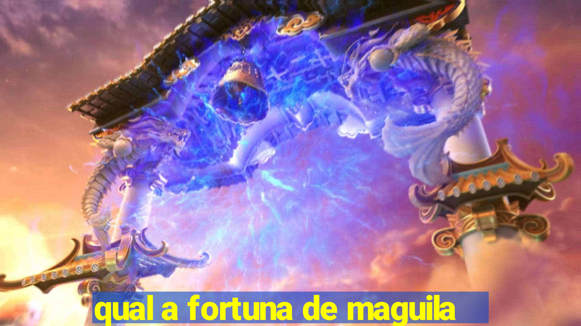 qual a fortuna de maguila