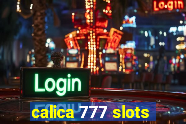 calica 777 slots