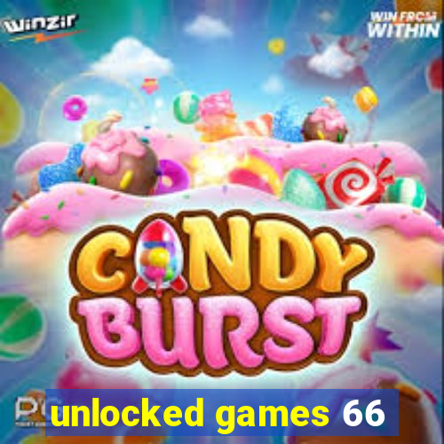 unlocked games 66