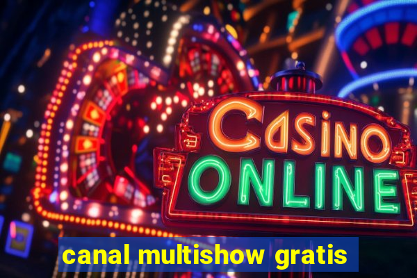 canal multishow gratis