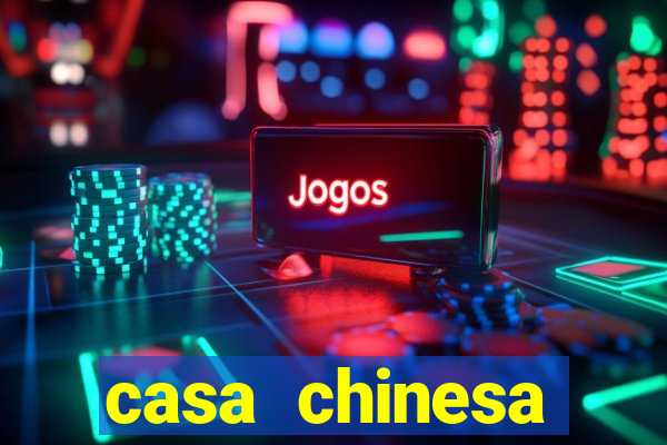 casa chinesa plataforma de jogos