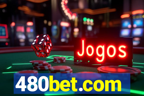 480bet.com