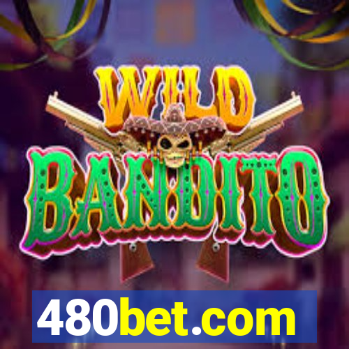 480bet.com