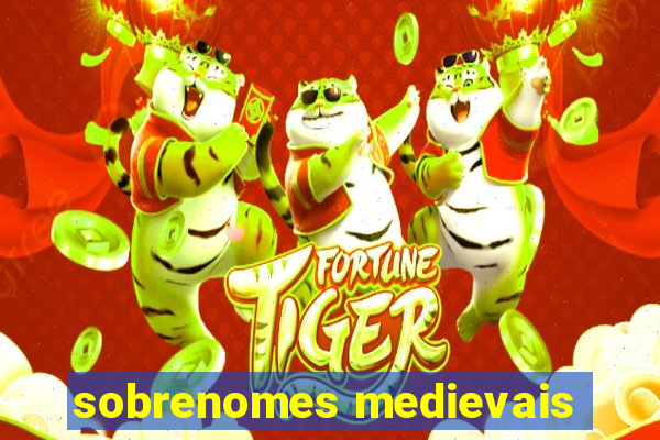 sobrenomes medievais