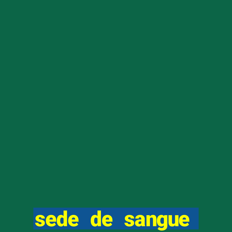 sede de sangue filme completo dublado