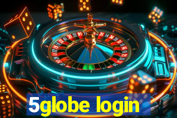 5globe login