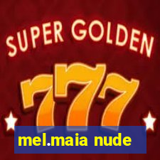 mel.maia nude