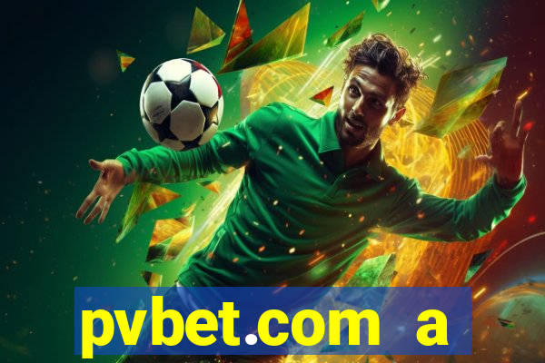 pvbet.com a plataforma de jogos de cassino