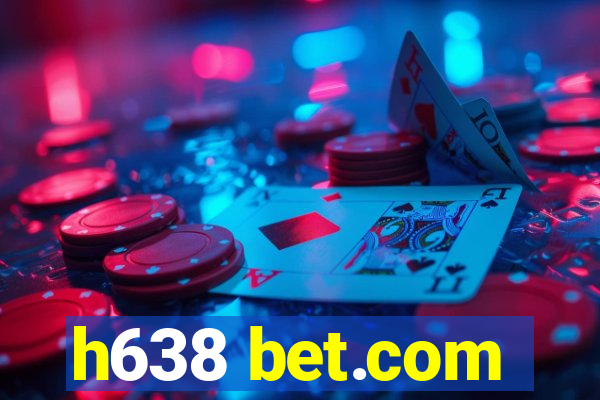 h638 bet.com