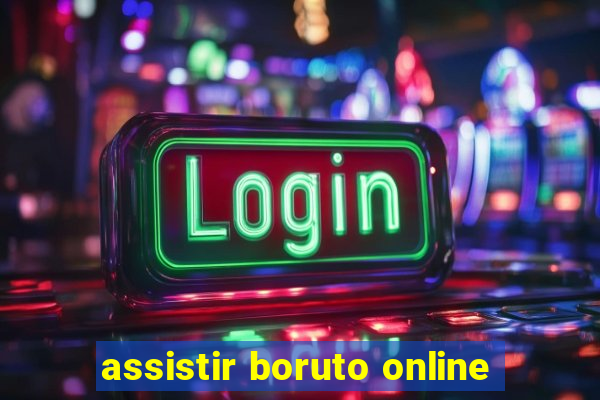 assistir boruto online