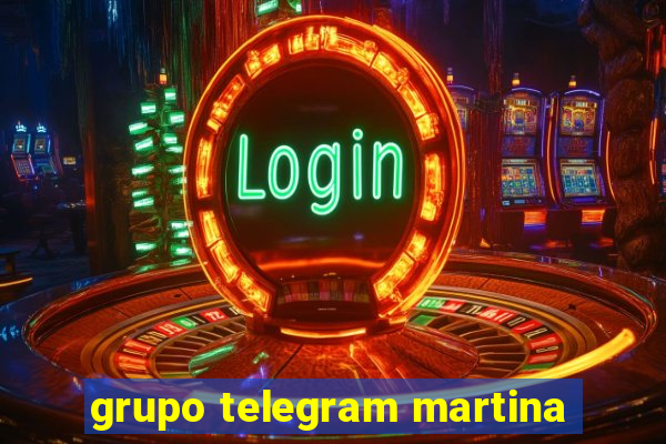 grupo telegram martina