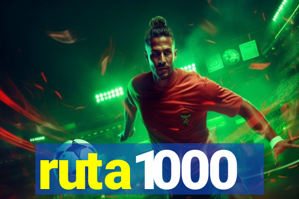 ruta1000