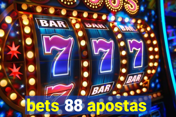 bets 88 apostas