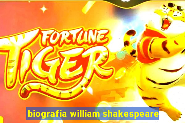 biografia william shakespeare