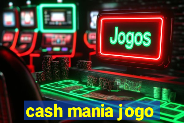 cash mania jogo