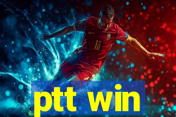 ptt win