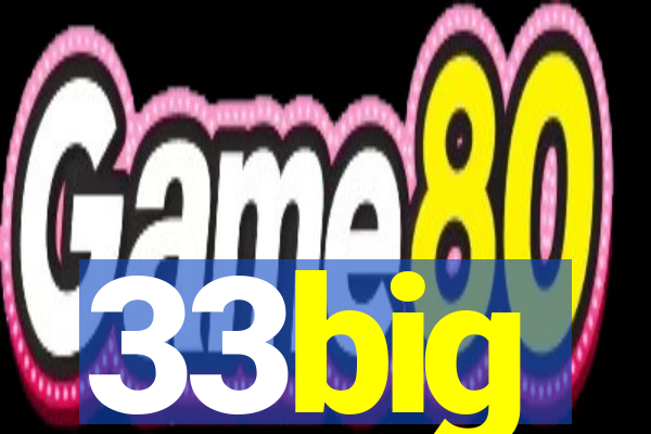 33big