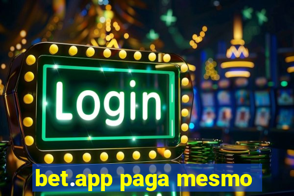 bet.app paga mesmo