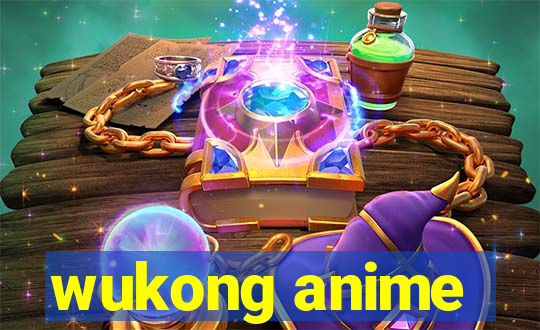 wukong anime