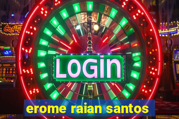 erome raian santos