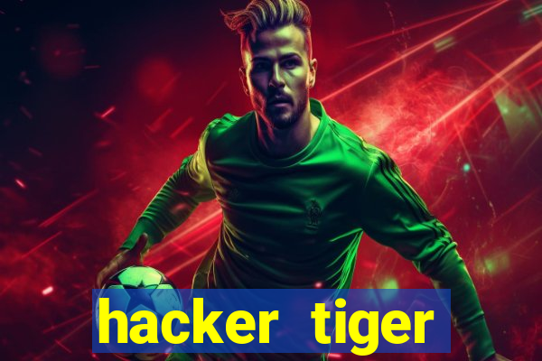 hacker tiger fortune gratis