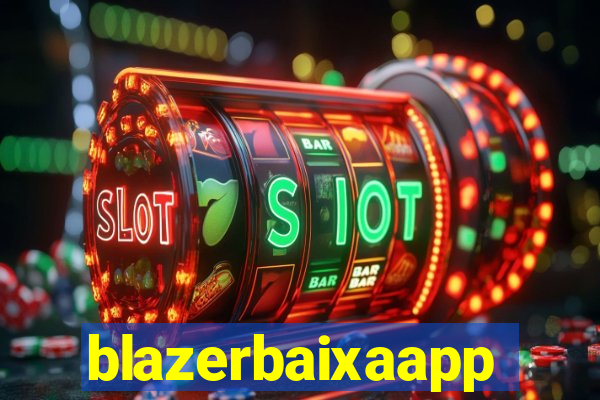 blazerbaixaapp