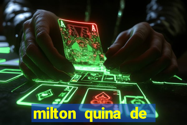 milton quina de siqueira junior