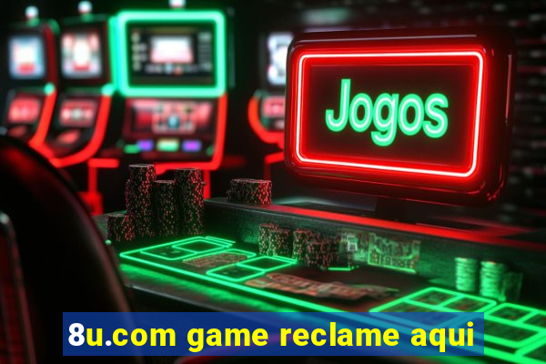 8u.com game reclame aqui